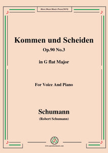 Schumann-Kommen und Scheiden,Op.90 No.3