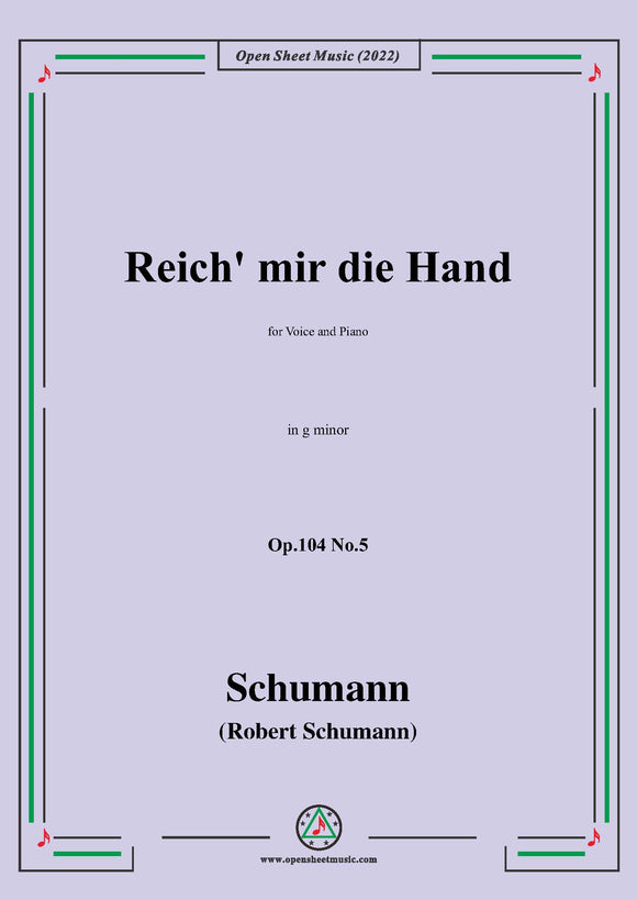 Schumann-Reich mir die Hand,Op.104 No.5