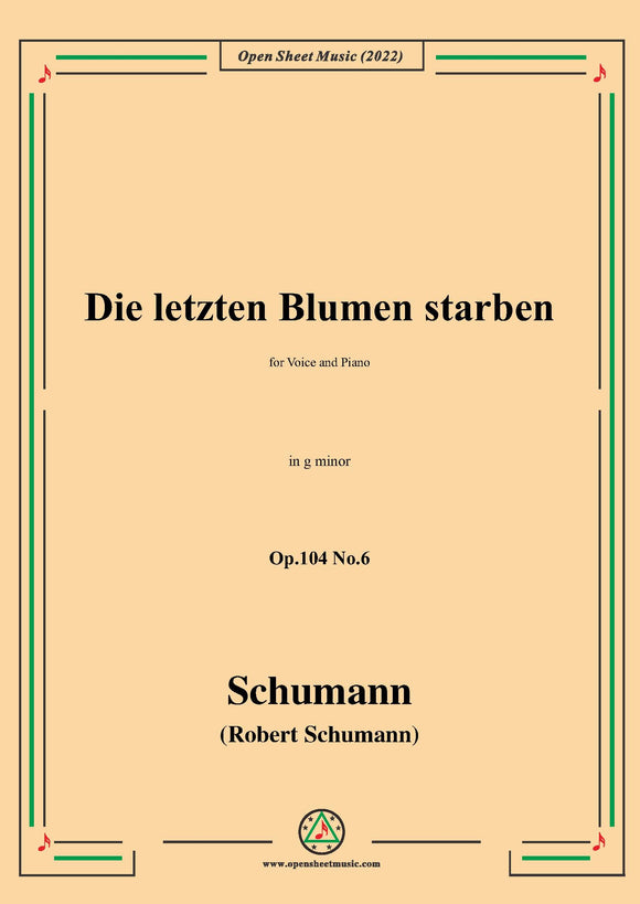 Schumann-Die letzten Blumen starben,Op.104 No.6