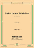 Schumann-Liebst du um Schonheit,for Voice and Piano