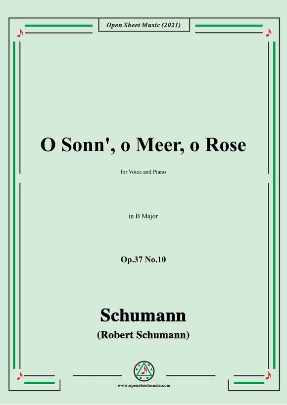 Schumann-O Sonn,o Meer,o Rose,Op.37 No.10,for Voice and Piano
