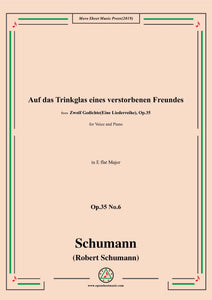 Schumann-Auf das Trinkglas eines verstorbenen Freundes,Op.35 No.6