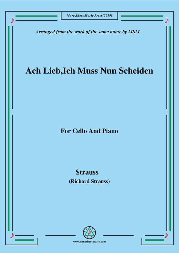 Richard Strauss-Ach Lieb,Ich Muss Nun Scheiden, for Cello and Piano