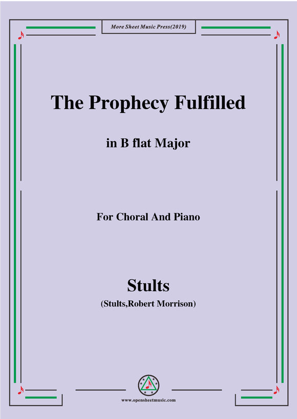 Stults-The Story of Christmas,No.4,The Prophecy Fulfilled,The Song...,for Choral and Piano