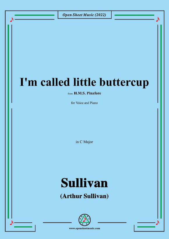 Sullivan-I'm called little buttercup,from H.M.S. Pinafore