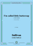 Sullivan-I'm called little buttercup,from H.M.S. Pinafore