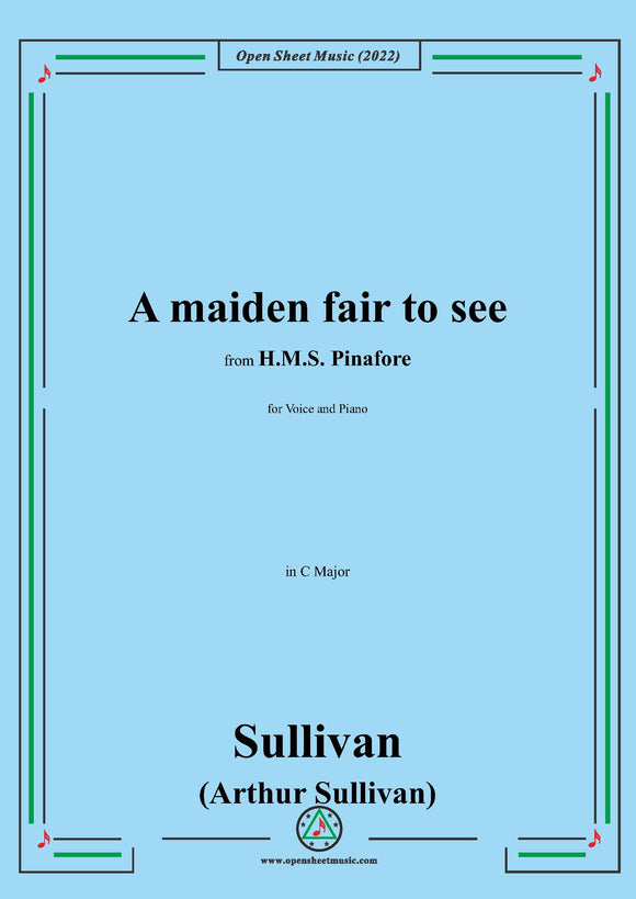Sullivan-A maiden fair to see,in C Major