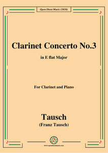 Tausch-Clarinet Concerto No.3,in E flat Major,for Clarinet and Piano