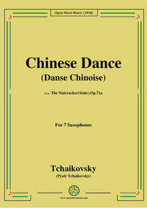 Tchaikovsky-Chinese Dance(Danse chinoise),for 7 Saxophones