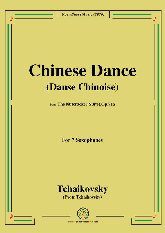 Tchaikovsky-Chinese Dance(Danse chinoise),for 7 Saxophones