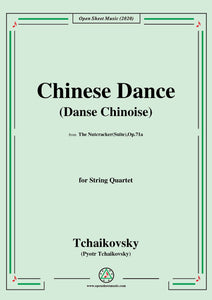 Tchaikovsky-Chinese Dance(Danse chinoise),for String Quartet