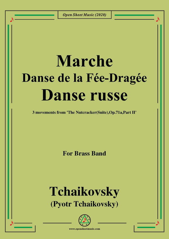 Tchaikovsky-Marche,Danse de la Fée-Dragée,Danse russe,from 'The Nutcracker(Suite),Op.71a,Part II',for Brass