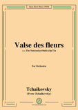 Tchaikovsky-The Nutcracker(Suite),Op.71a,Part III(Valse des fleurs),for Orchestra