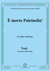 Tosti-È morto Pulcinella!, for Flute and Piano