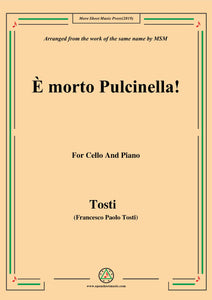 Tosti-È morto Pulcinella!, for Cello and Piano