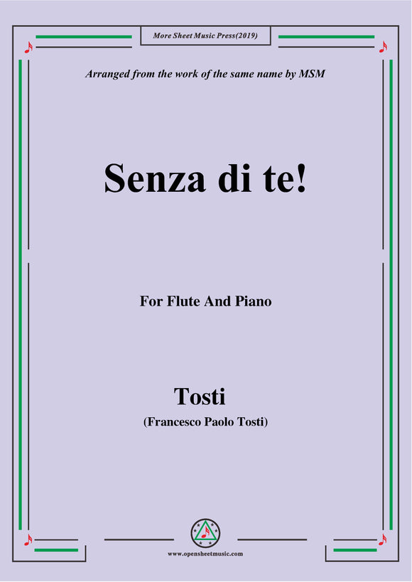 Tosti-Senza di te!, for Flute and Piano