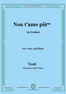 Tosti-Non t'amo più! in d minor,for Voice and Piano