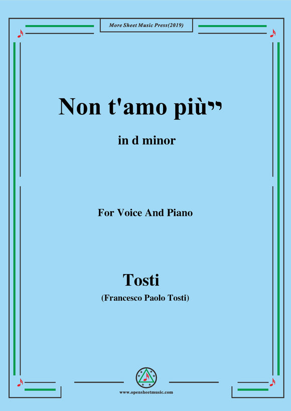 Tosti-Non t'amo più! in d minor,for Voice and Piano