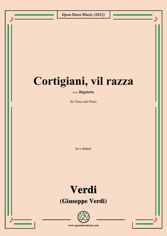 Verdi-Cortigiani,vil razza,in e minor,for Voice and Piano