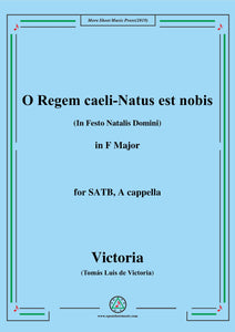 Victoria-O Regem caeli-Natus est nobis,for SATB,A cappella