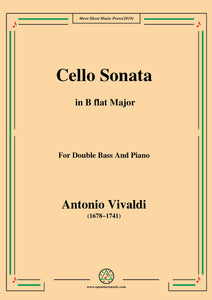 Vivaldi-Cello Sonata in B flat Major,Op.14 RV 47,from '6 Cello Sonatas,Le Clerc', for Double Bass And Piano