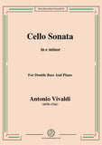 Vivaldi-Cello Sonata in e minor,Op.14 RV 40,from '6 Cello Sonatas,Le Clerc', for Double Bass And Piano