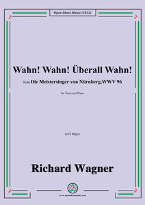 Wagner-Wahn!Wahn!Überall Wahn!,in D Major
