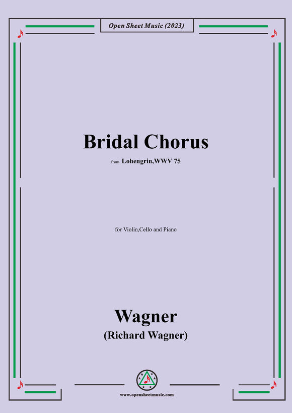 Wagner-Bridal Chorus,for Violin,Cello and Piano