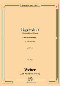 Weber-Jäger-chor(Was gleicht wohl auf)