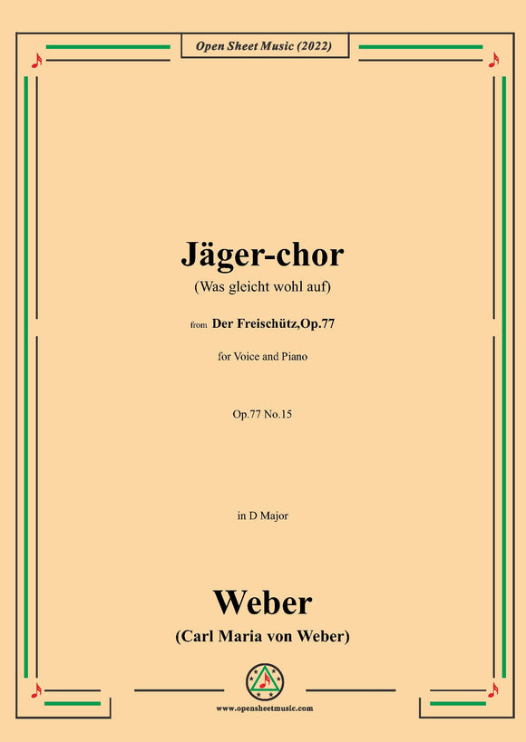 Weber-Jäger-chor(Was gleicht wohl auf)