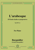 Burgmüller-25 Études faciles et progressives, Op.100 No.2,L'arabesque