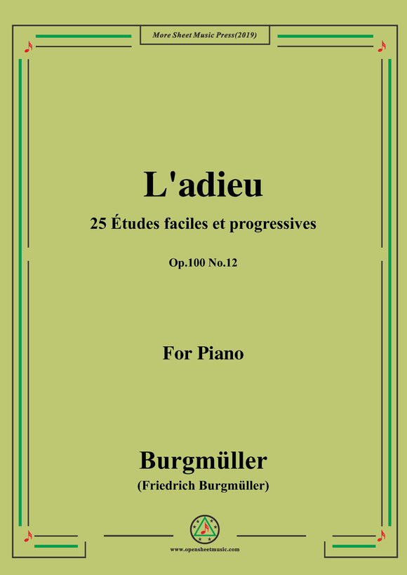 Burgmüller-25 Études faciles et progressives, Op.100 No.12,L'adieu