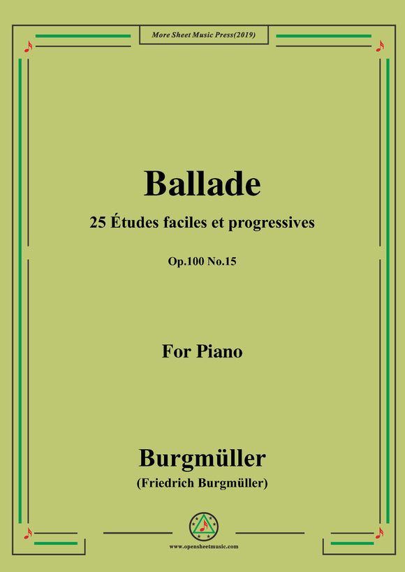 Burgmüller-25 Études faciles et progressives, Op.100 No.15,Ballade