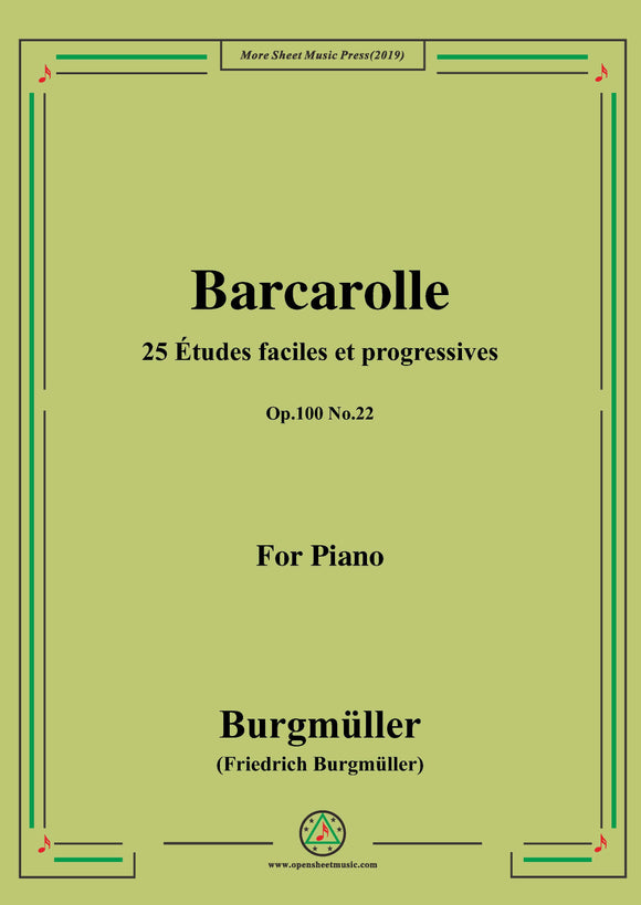 Burgmüller-25 Études faciles et progressives, Op.100 No.22,Barcarolle