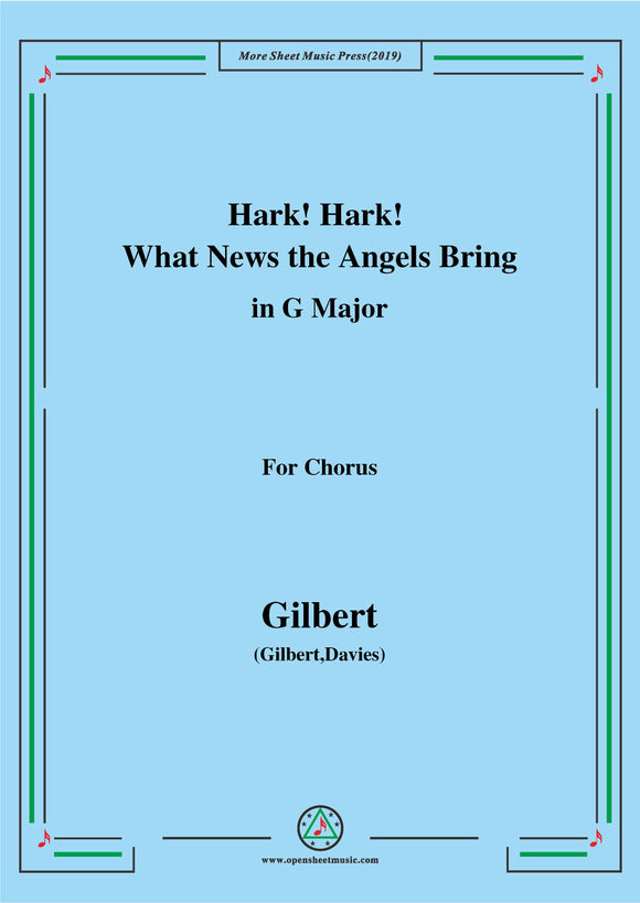 Gilbert-Christmas Carol,Hark! Hark! What News the Angels Bring,for Chorus