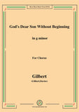 Gilbert-Christmas Carol,God's Dear Son Without Beginning,for Chorus