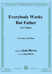 Jean Havez-Everybody Works But Father