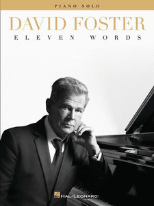 David Foster - Eleven Words