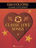 The Grand Ole Opry - Classic Love Songs