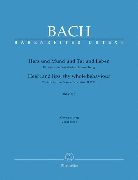Heart and lips, thy whole behaviour, BWV 147