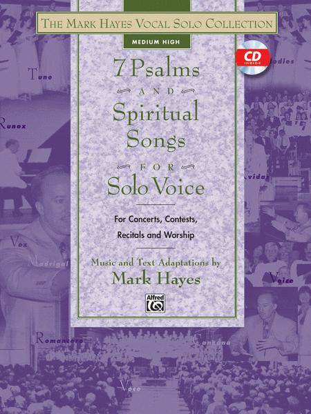 The Mark Hayes Vocal Solo Collection -- 7 Psalms and Spiritual Songs for Solo Voice